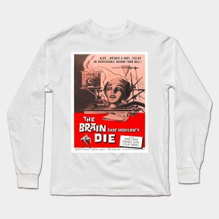 The Brain That Wouldn't Die 1962 Long Sleeve T-Shirt